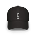 "Stay at the Lake"- Low Profile Baseball Cap with Velcro Back