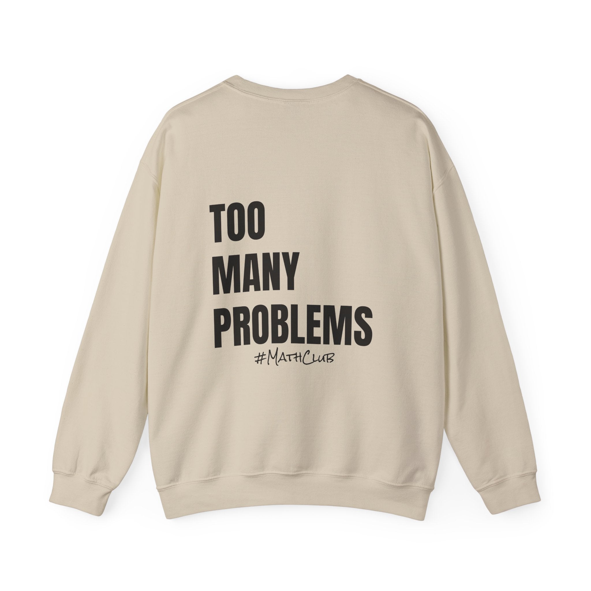 Adult- Math Teacher Crew Neck "Equation Expert" (Front)- "too Many Problems #MathClub" (Back) -Crewneck Sweatshirt, Cozy Fall Apparel, Unisex Gift, Casual Style, September Vibes, Seasonal Fashion