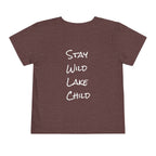 Toddler - "Stay Wild" (Front) - "Stay Wild Lake Child" (Back) -Short Sleeve Tee