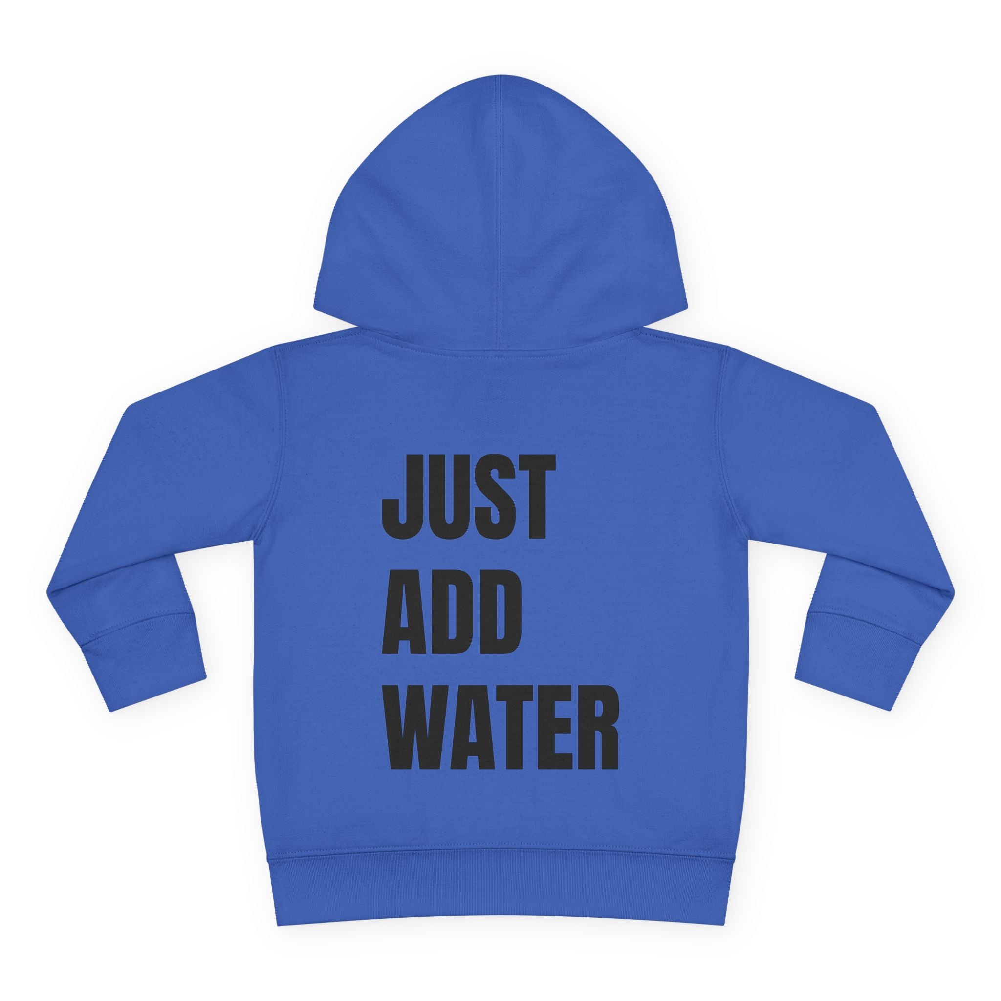 Toddler (2T-5T)- "If found"(Front) - "Just Add Water" (Back) - Pullover Hoodie