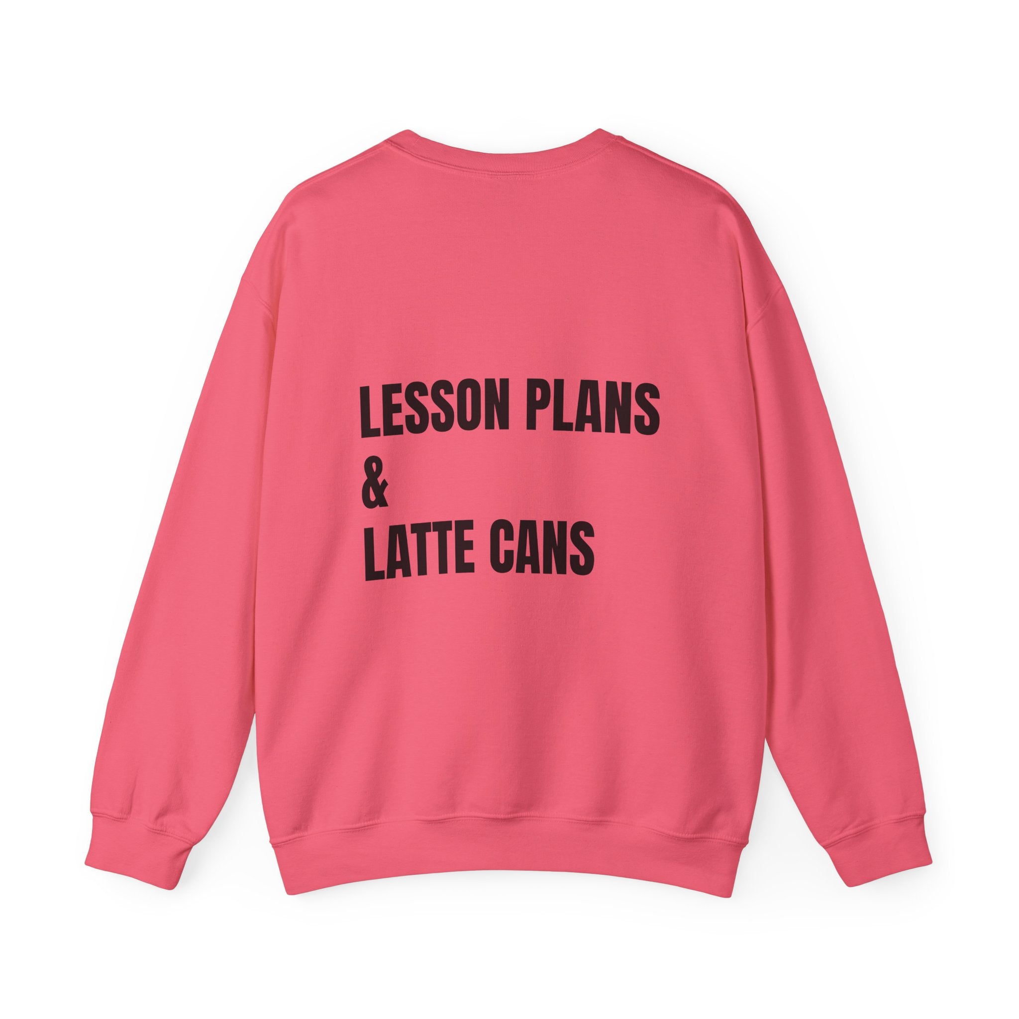 Adult- Teacher Crew Neck "Fueled By Caffeine"- "Lesson Plans & Latte Cans" -Crewneck Sweatshirt, Cozy Fall Apparel, Unisex Gift, Casual Style, September Vibes, Seasonal Fashion