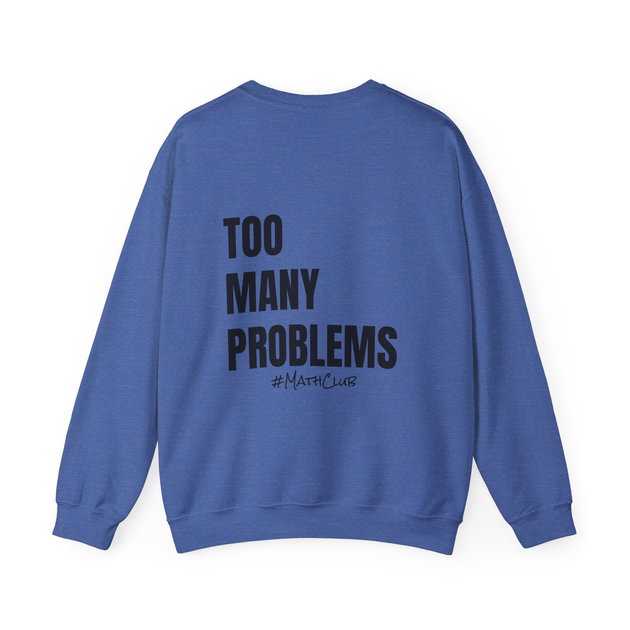 Adult- Math Teacher Crew Neck "Equation Expert" (Front)- "too Many Problems #MathClub" (Back) -Crewneck Sweatshirt, Cozy Fall Apparel, Unisex Gift, Casual Style, September Vibes, Seasonal Fashion