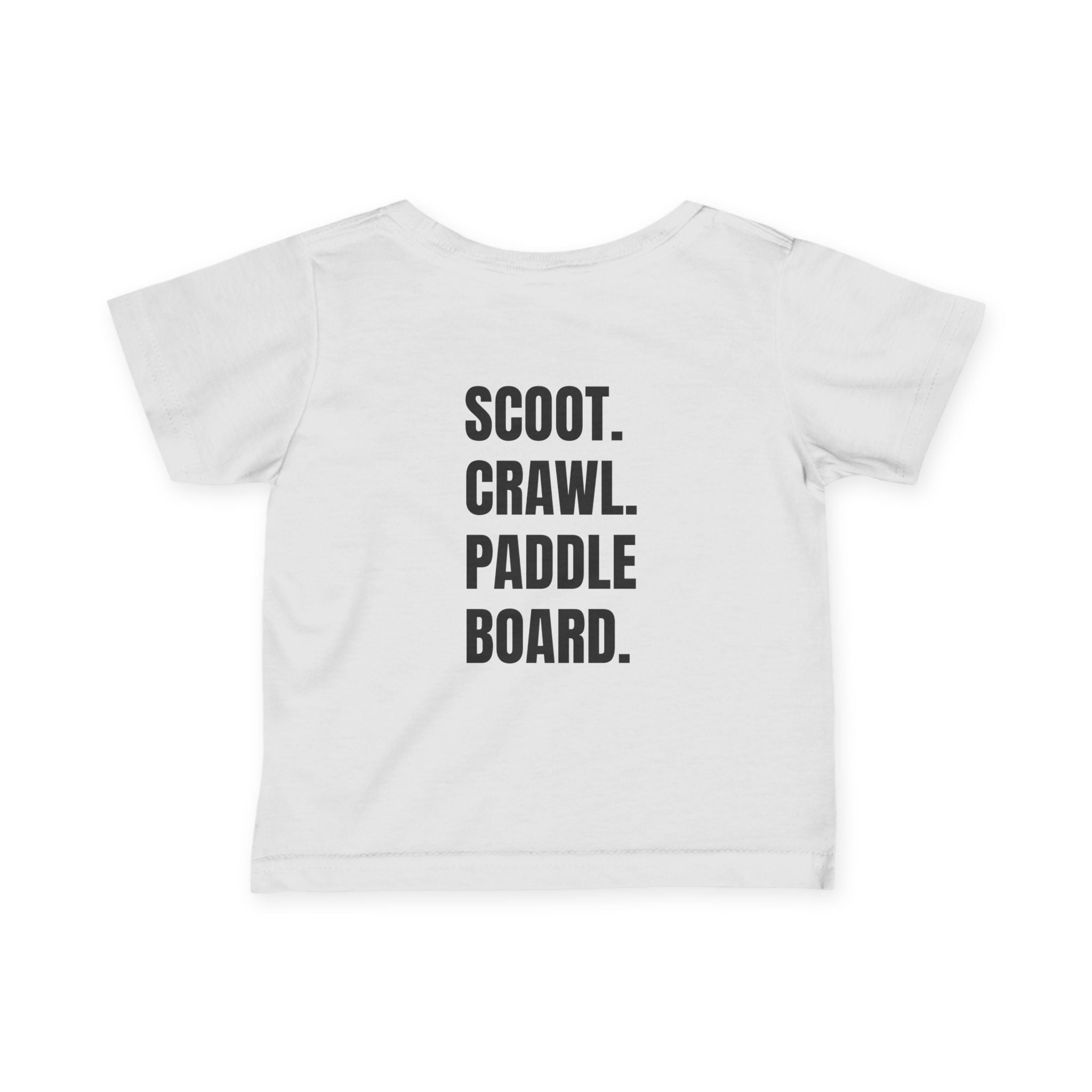 Infant (6M-24M)- "Stay Wild" (Front) "Scoot. Crawl. Paddleboard." (Back)