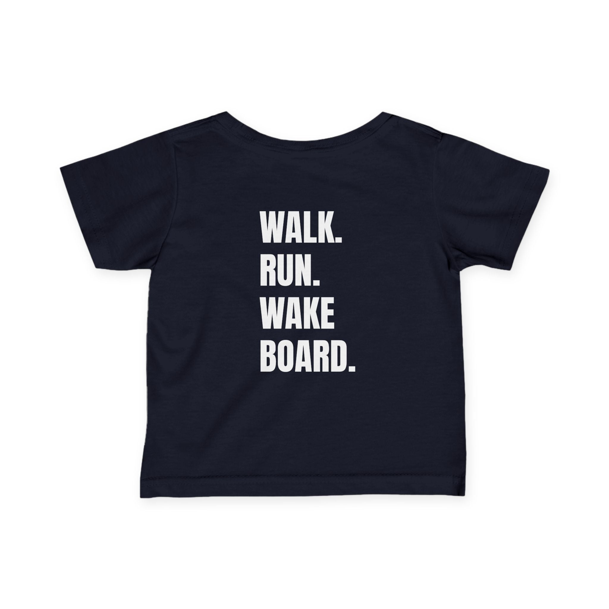 Littles- "Walk. Run. Wakeboard." Motivational Tee in White Writing, Cute Toddler Shirt, Baby Workout Top, Gift for New Parents, Sports-Inspired Baby Apparel