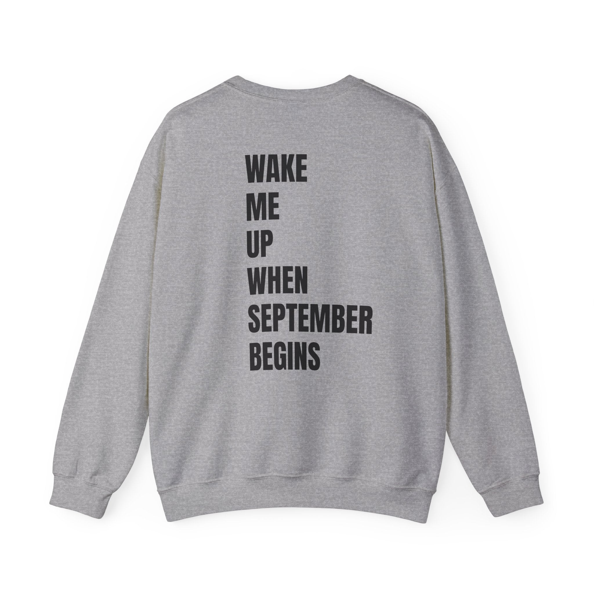 Adult- Teacher Crew Neck "Wake Me Up, When September Begins." -Crewneck Sweatshirt, Cozy Fall Apparel, Unisex Gift, Casual Style, September Vibes, Seasonal Fashion