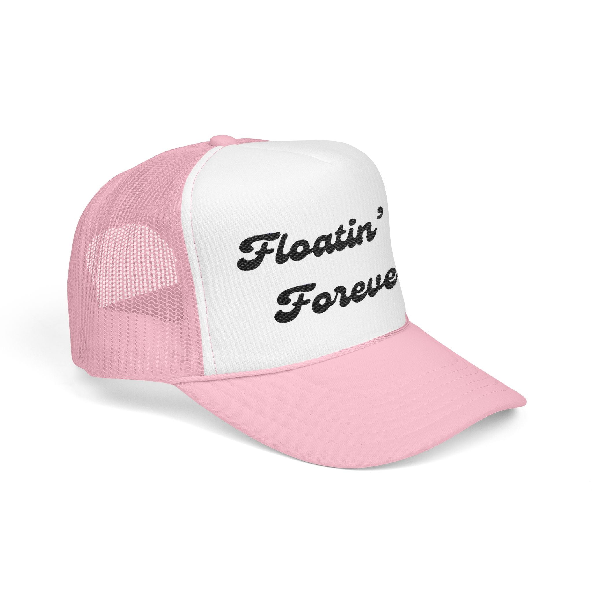Floatin' On Forever- Foam Trucker Hat -Embroidered-Perfect for Bachelorettes and Wedding Parties