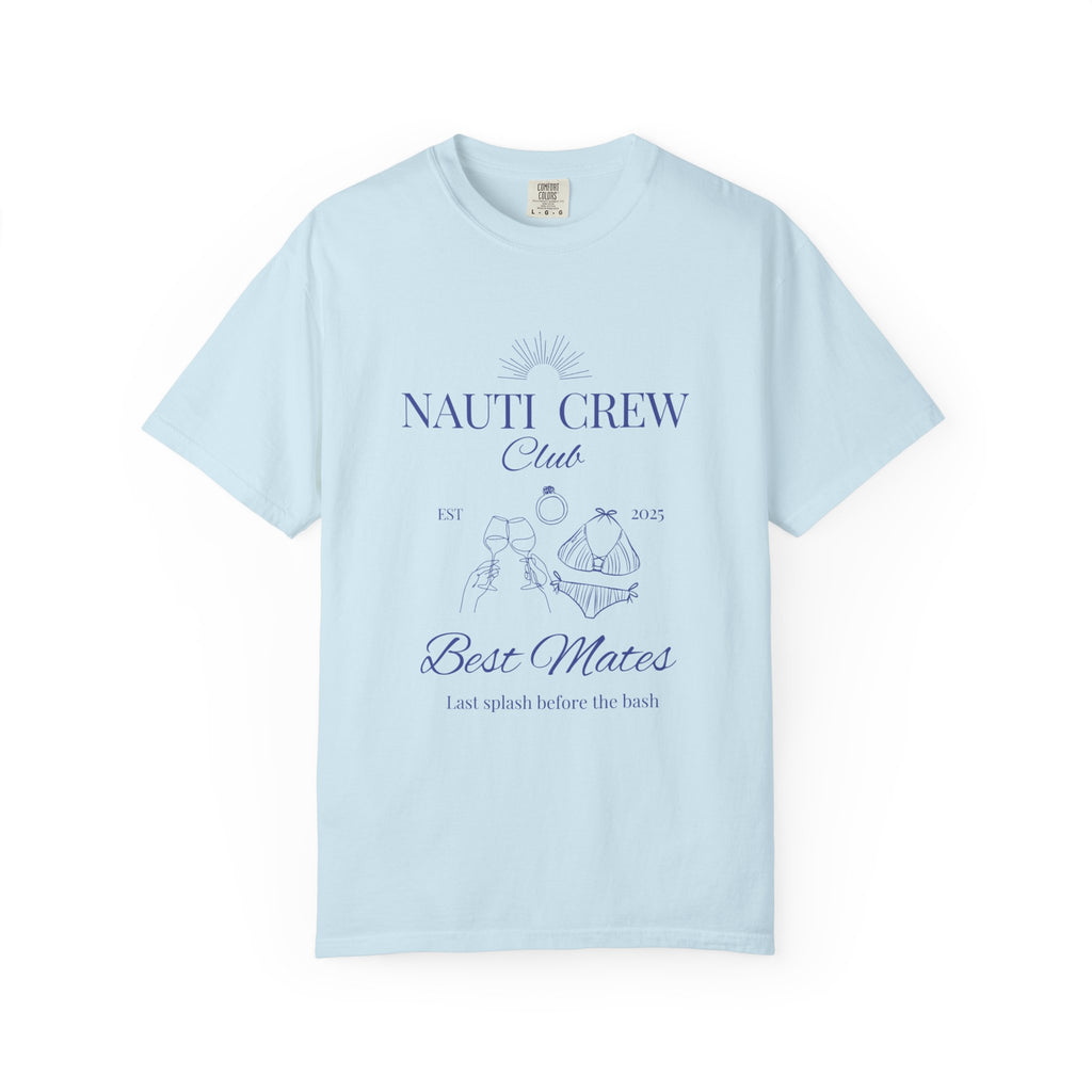 Matching shirt- "Nauti Crew-Best Mates" T-shirt, Unisex Garment-Dyed Tee for Bachelorette and Wedding Parties by the Lake-Perfect for Summer Vacations, Boating Trips, Family Gatherings