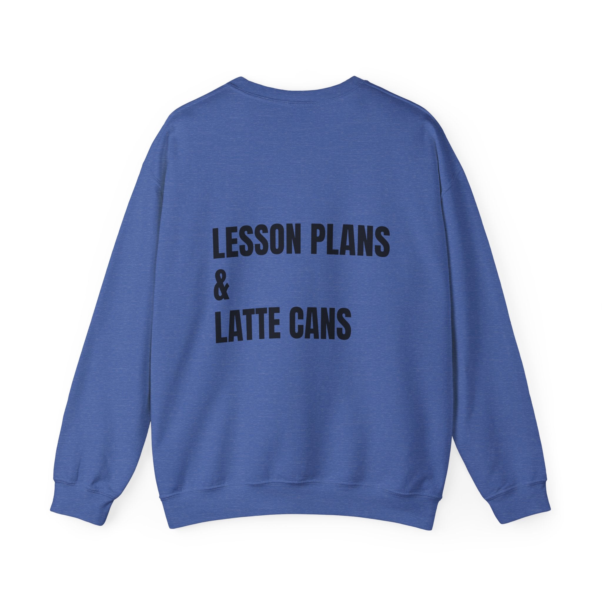 Adult- Teacher Crew Neck "Fueled By Caffeine"- "Lesson Plans & Latte Cans" -Crewneck Sweatshirt, Cozy Fall Apparel, Unisex Gift, Casual Style, September Vibes, Seasonal Fashion