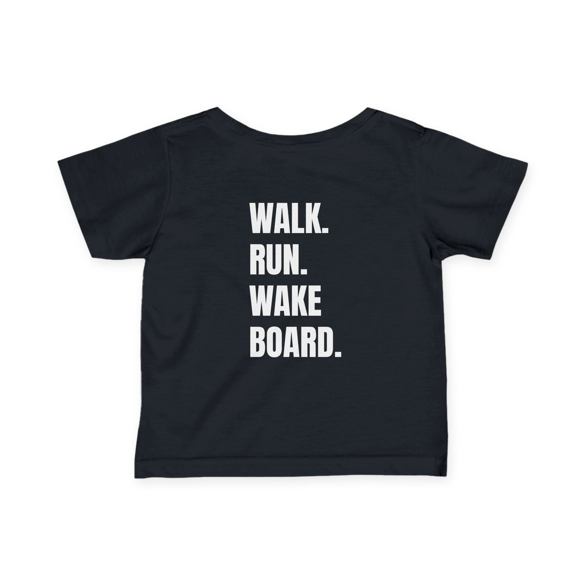 Littles- "Walk. Run. Wakeboard." Motivational Tee in White Writing, Cute Toddler Shirt, Baby Workout Top, Gift for New Parents, Sports-Inspired Baby Apparel