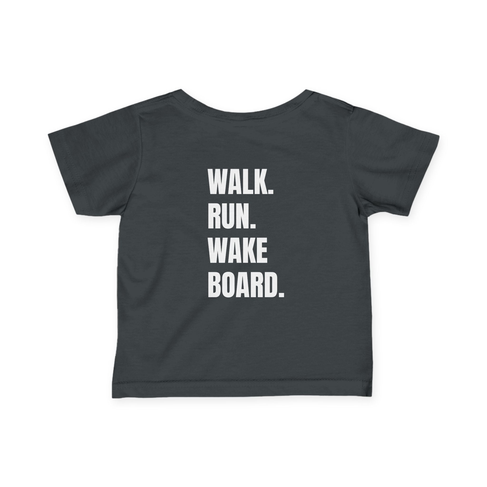 Littles- "Walk. Run. Wakeboard." Motivational Tee in White Writing, Cute Toddler Shirt, Baby Workout Top, Gift for New Parents, Sports-Inspired Baby Apparel