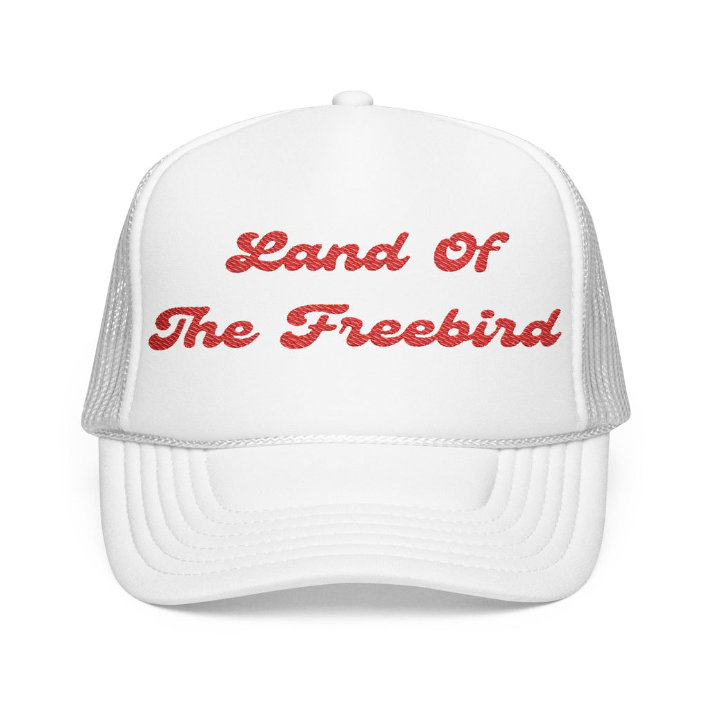Land of The Freebird-Embroidered Foam Trucker Hat