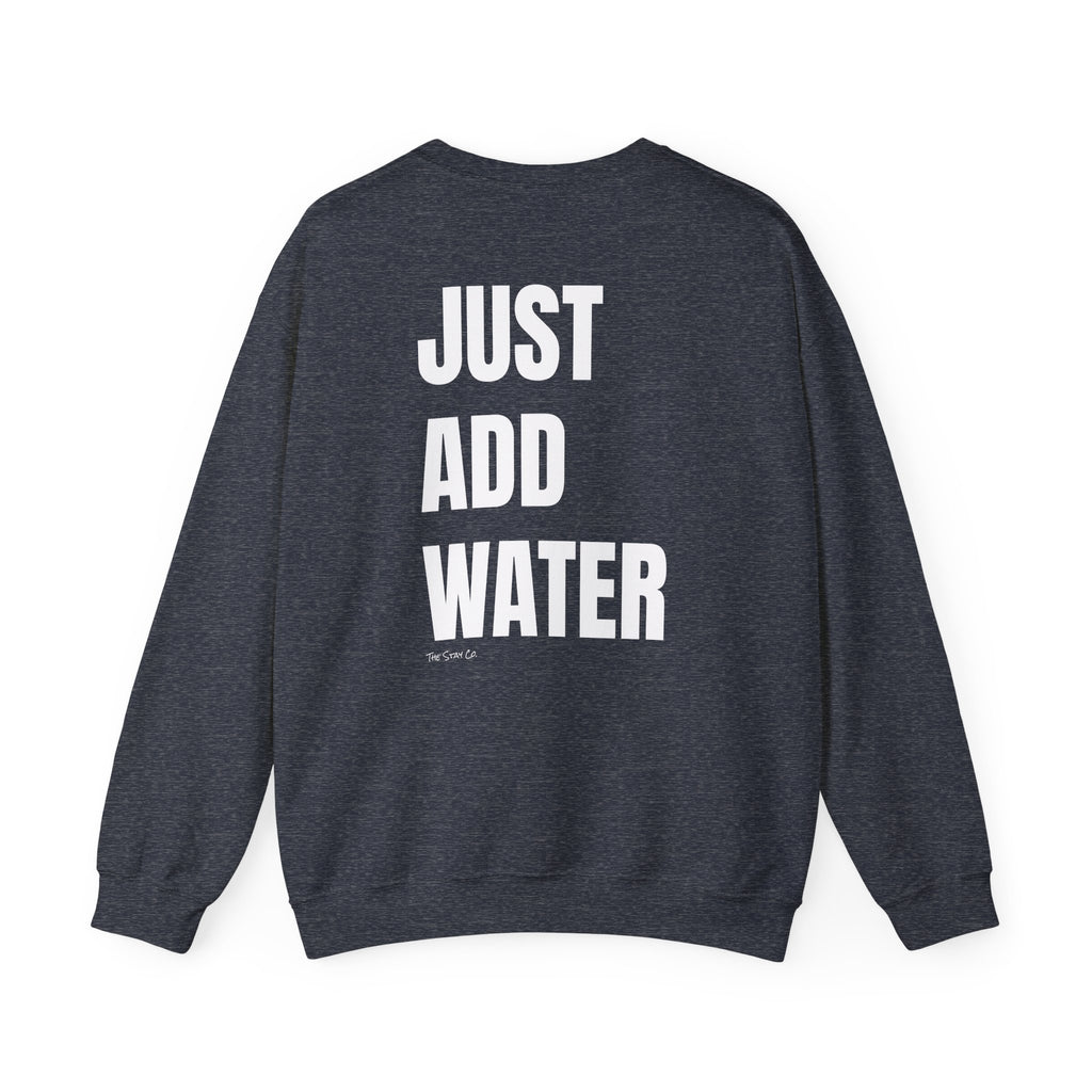 Adult- "If Found" (Front) -"Just Add Water"(Back) - White Writing-Unisex Crewneck Sweatshirt