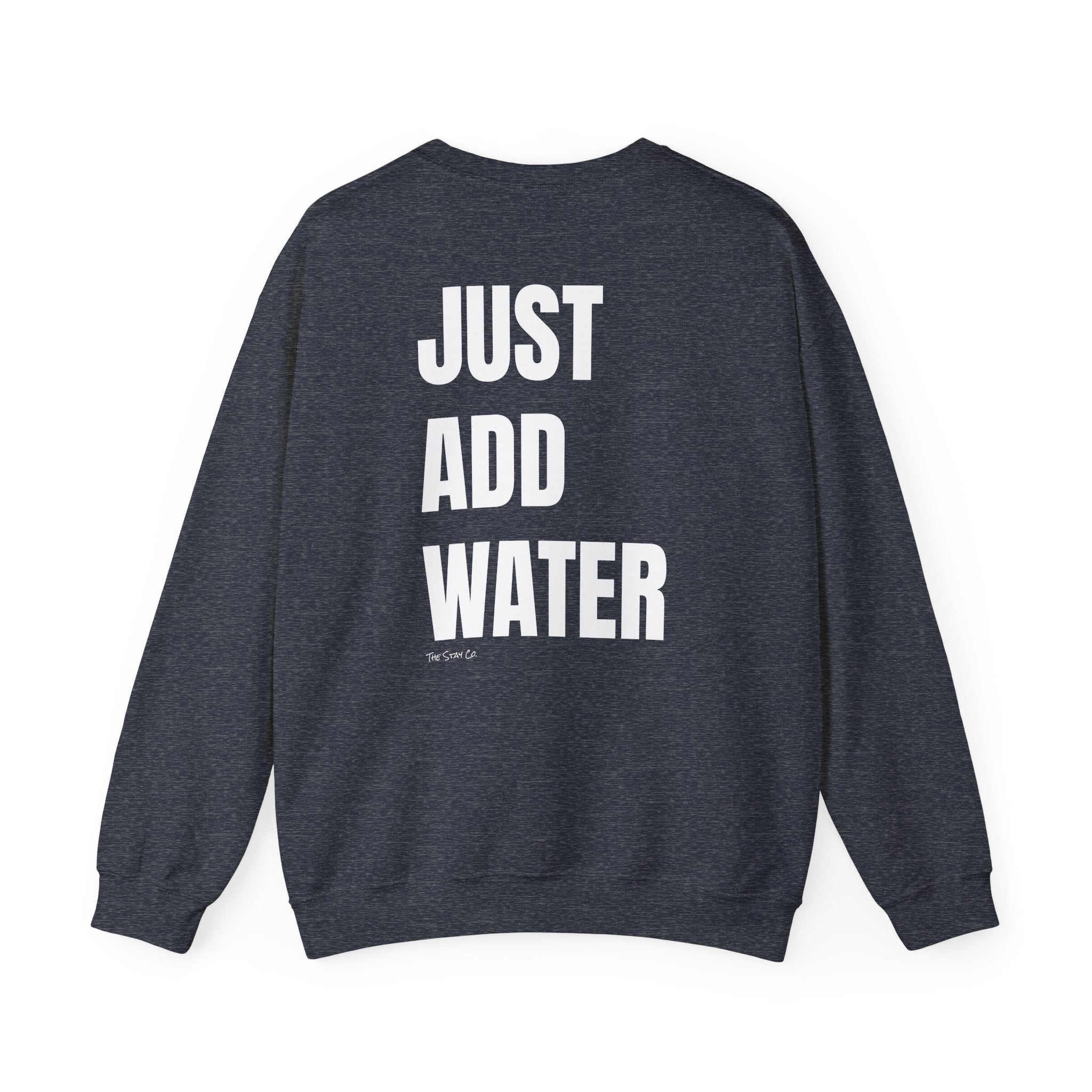 Adult- "If Found" (Front) -"Just Add Water"(Back) - White Writing-Unisex Crewneck Sweatshirt