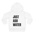 Toddler (2T-5T)- "If found"(Front) - "Just Add Water" (Back) - Pullover Hoodie