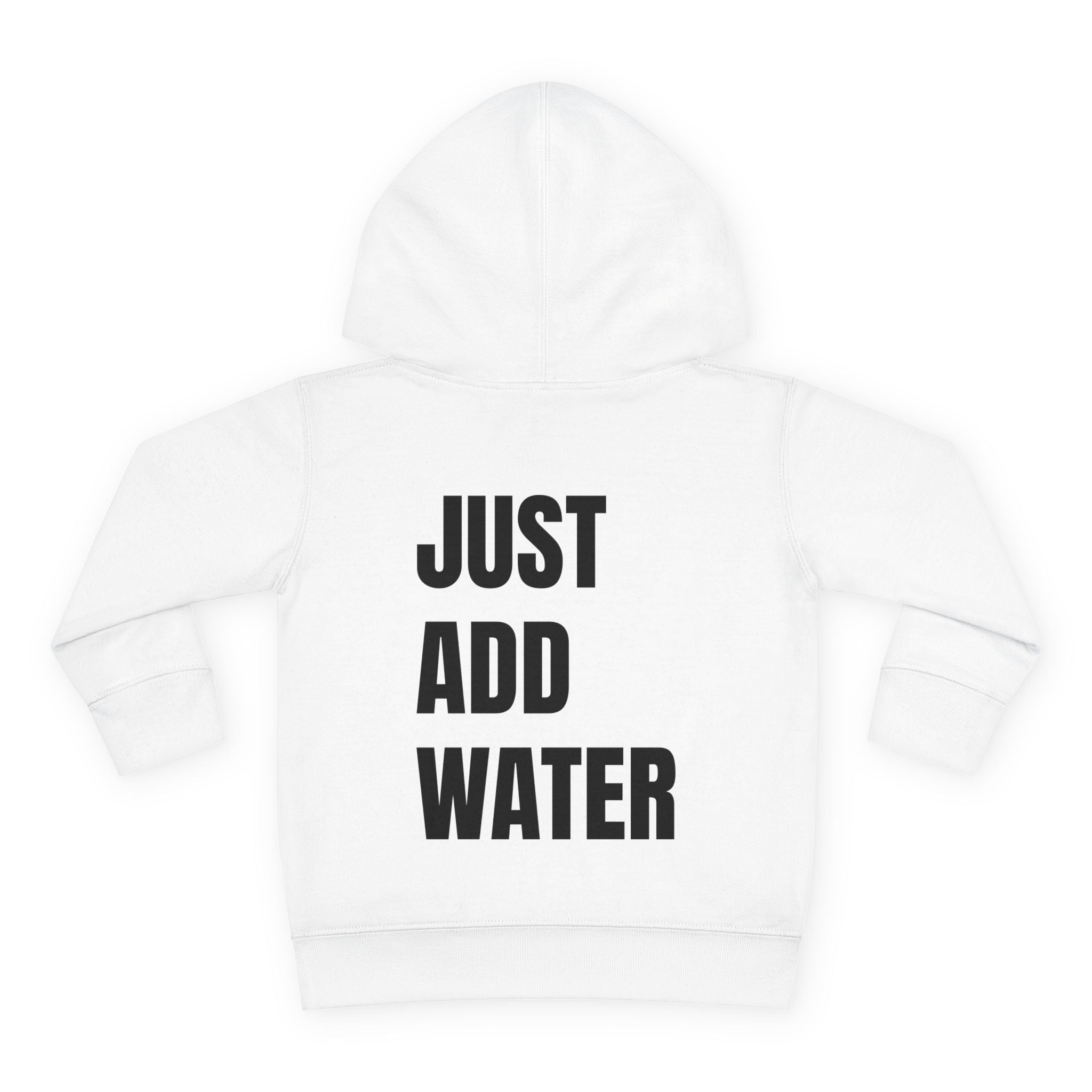 Toddler (2T-5T)- "If found"(Front) - "Just Add Water" (Back) - Pullover Hoodie