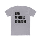 Adult- "Red White & Rigatoni" Italian-Pasta Lover Shirt, Fourth of July, Funny Cooking Gift, Casual Wear, Foodie Fashion, Italian Food Tee