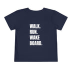 Toddler (2T-5T) - "Stay Wild" (Front) 'Walk. Run. Wakeboard. '(Back)- White Writing, Short Sleeve Tee