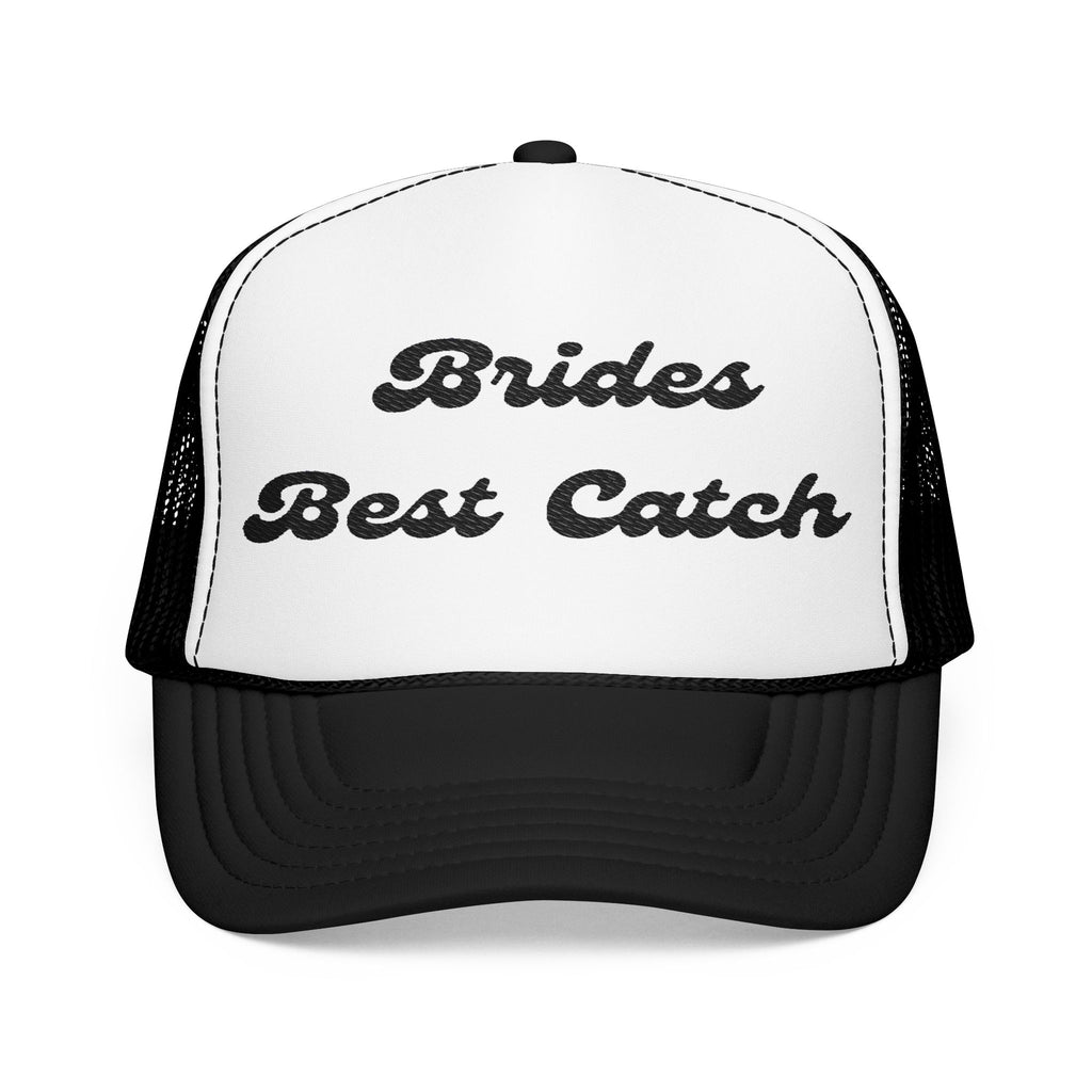 "Brides Best Catch" -Foam Trucker Hat – Embroidered- Perfect for Bachelorettes and Wedding Parties