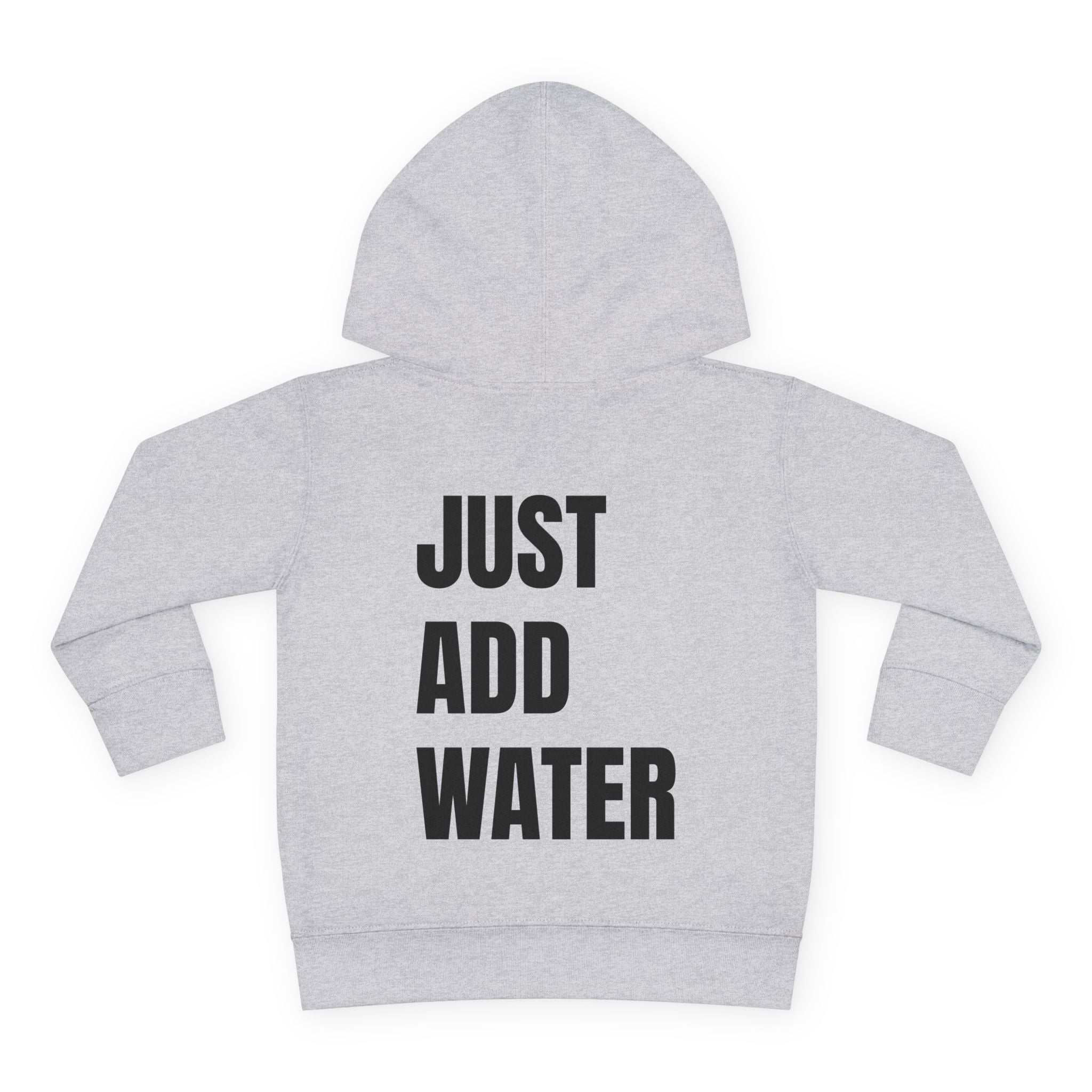Toddler (2T-5T)- "If found"(Front) - "Just Add Water" (Back) - Pullover Hoodie