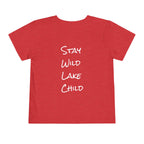 Toddler - "Stay Wild" (Front) - "Stay Wild Lake Child" (Back) -Short Sleeve Tee