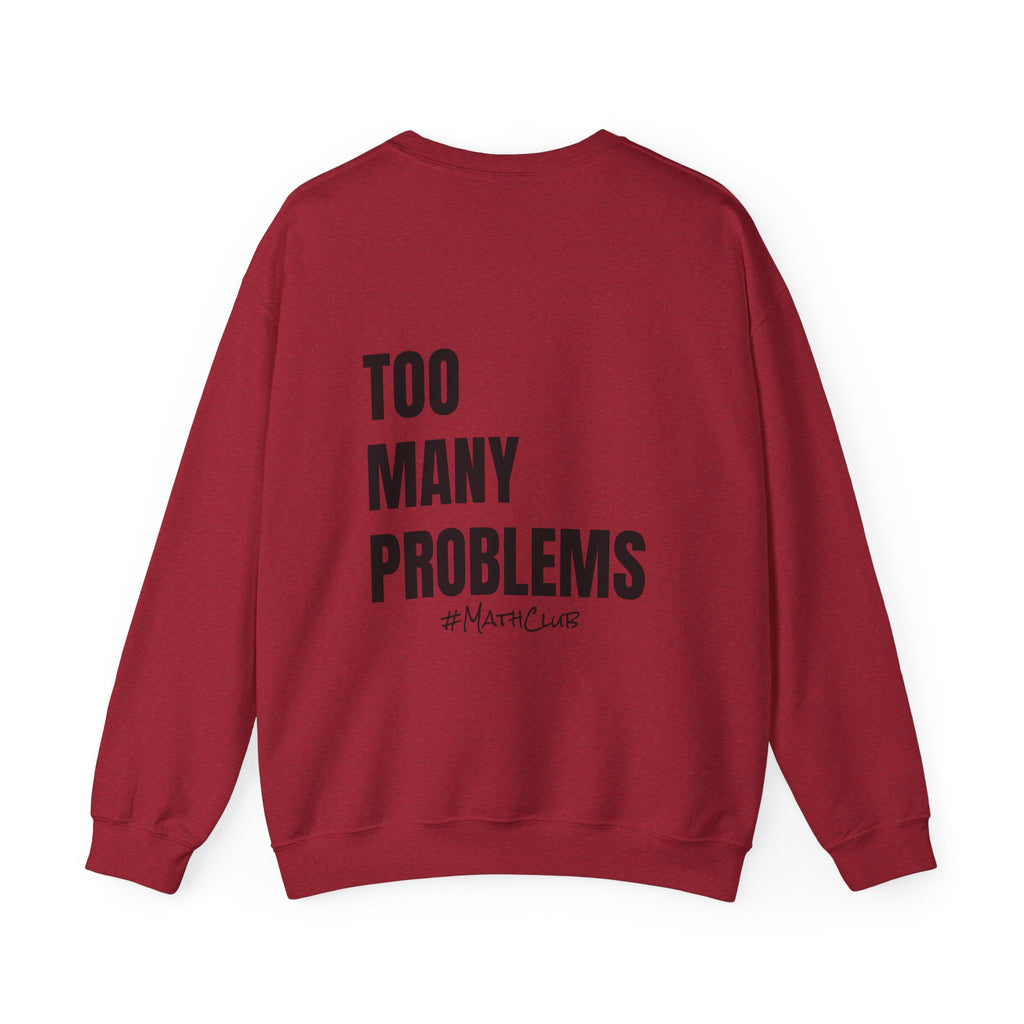 Adult- Math Teacher Crew Neck "Equation Expert" (Front)- "too Many Problems #MathClub" (Back) -Crewneck Sweatshirt, Cozy Fall Apparel, Unisex Gift, Casual Style, September Vibes, Seasonal Fashion
