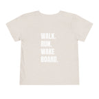 Toddler (2T-5T) - "Stay Wild" (Front) 'Walk. Run. Wakeboard. '(Back)- White Writing, Short Sleeve Tee