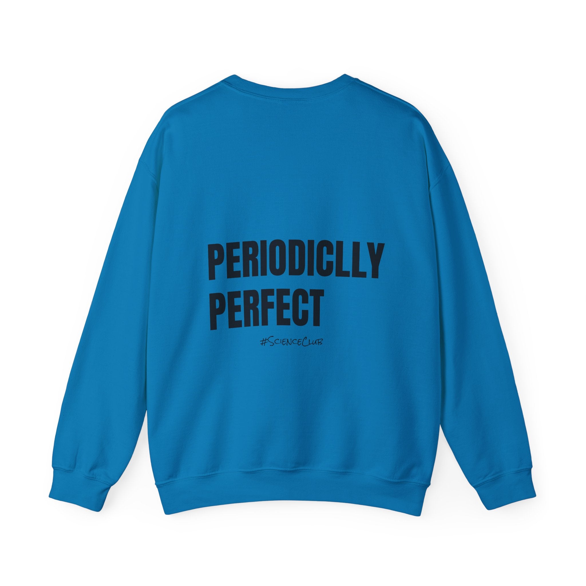 Adult- Science Teacher Crew Neck "Lab Life" (Front) - "Periodically Perfect #ScienceClub"- (Back) Crewneck Sweatshirt, Cozy Fall Apparel, Unisex Gift, Casual Style, September Vibes, Seasonal Fashion