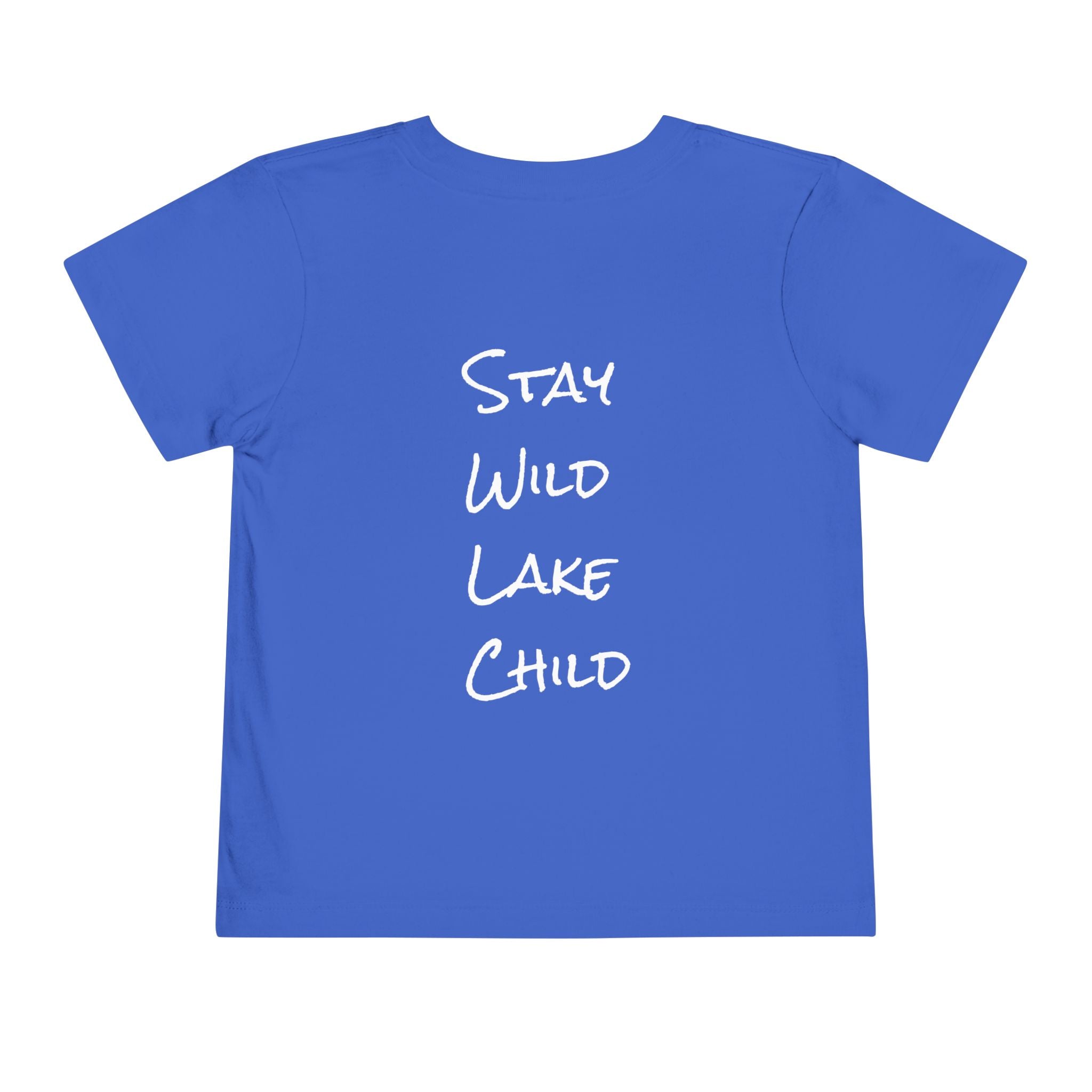 Toddler - "Stay Wild" (Front) - "Stay Wild Lake Child" (Back) -Short Sleeve Tee