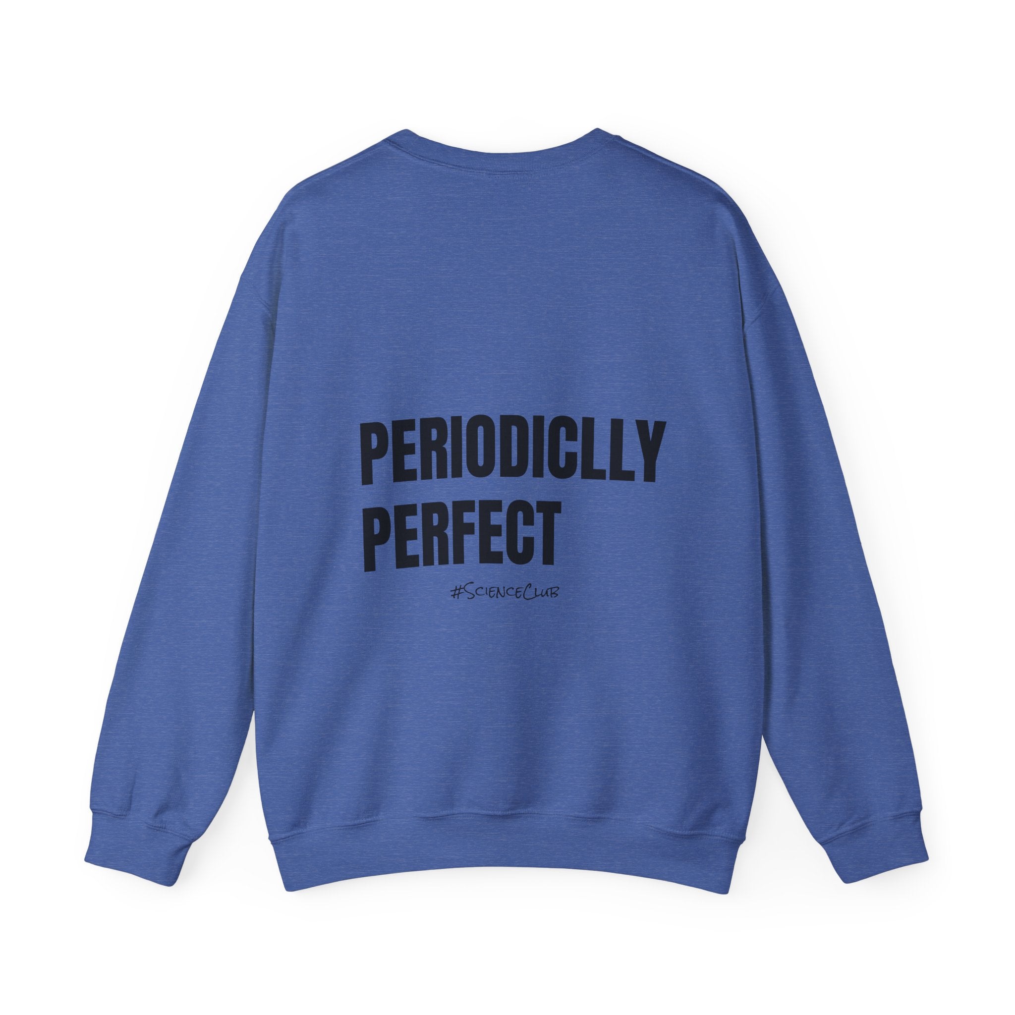 Adult- Science Teacher Crew Neck "Lab Life" (Front) - "Periodically Perfect #ScienceClub"- (Back) Crewneck Sweatshirt, Cozy Fall Apparel, Unisex Gift, Casual Style, September Vibes, Seasonal Fashion