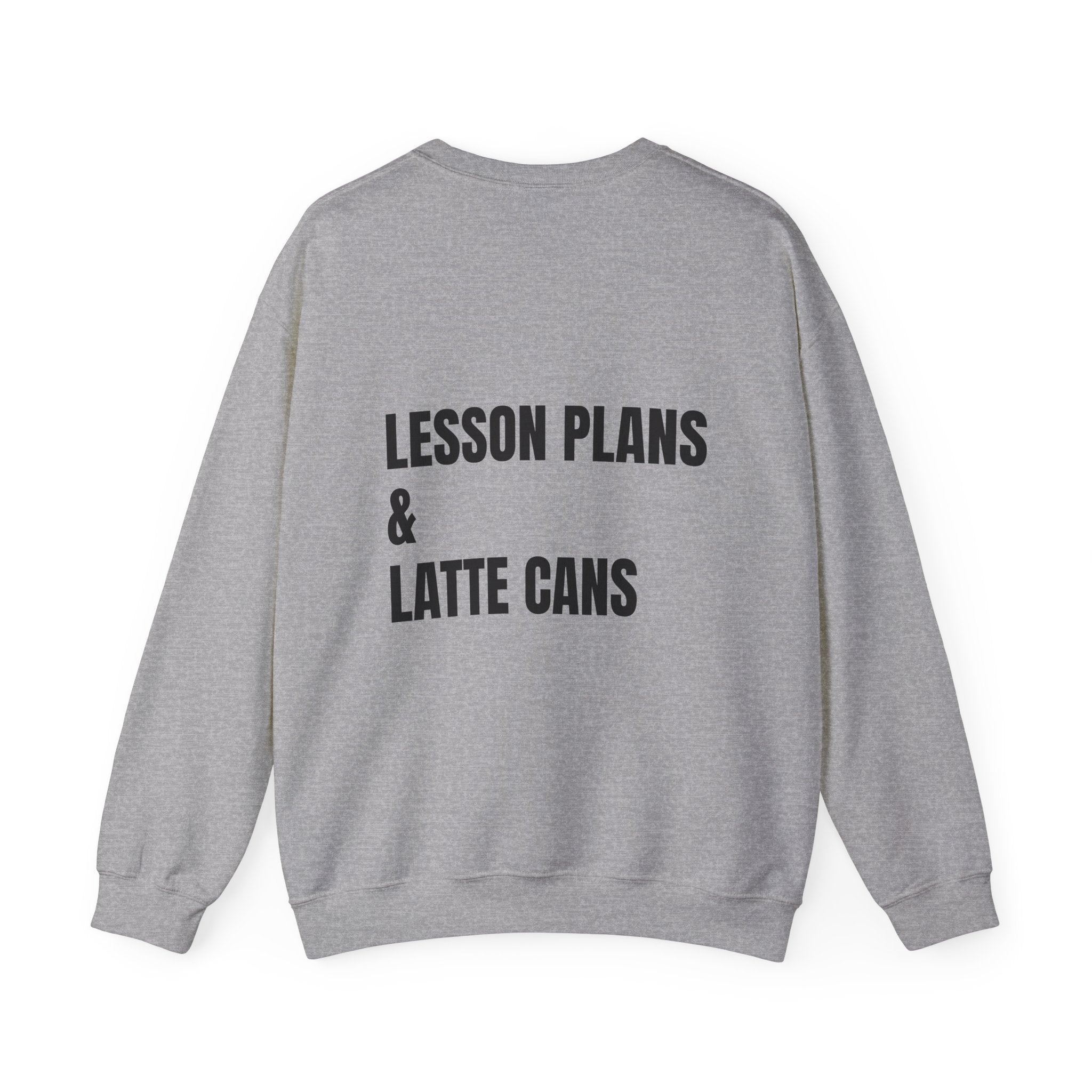 Adult- Teacher Crew Neck "Fueled By Caffeine"- "Lesson Plans & Latte Cans" -Crewneck Sweatshirt, Cozy Fall Apparel, Unisex Gift, Casual Style, September Vibes, Seasonal Fashion