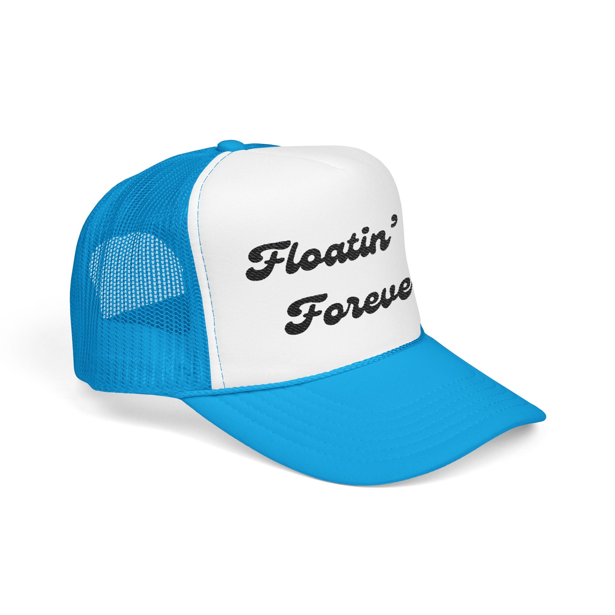 Floatin' On Forever- Foam Trucker Hat -Embroidered-Perfect for Bachelorettes and Wedding Parties