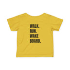 Infant (6M-24M)- "Stay Wild" (Front) "Walk. Run. Wakeboard." (Back)- In Black Writing