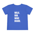 Toddler (2T-5T) - "Stay Wild" (Front) 'Walk. Run. Wakeboard. '(Back)- White Writing, Short Sleeve Tee