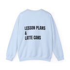 Adult- Teacher Crew Neck "Fueled By Caffeine"- "Lesson Plans & Latte Cans" -Crewneck Sweatshirt, Cozy Fall Apparel, Unisex Gift, Casual Style, September Vibes, Seasonal Fashion
