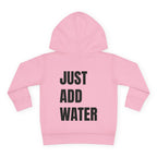 Toddler (2T-5T)- "If found"(Front) - "Just Add Water" (Back) - Pullover Hoodie