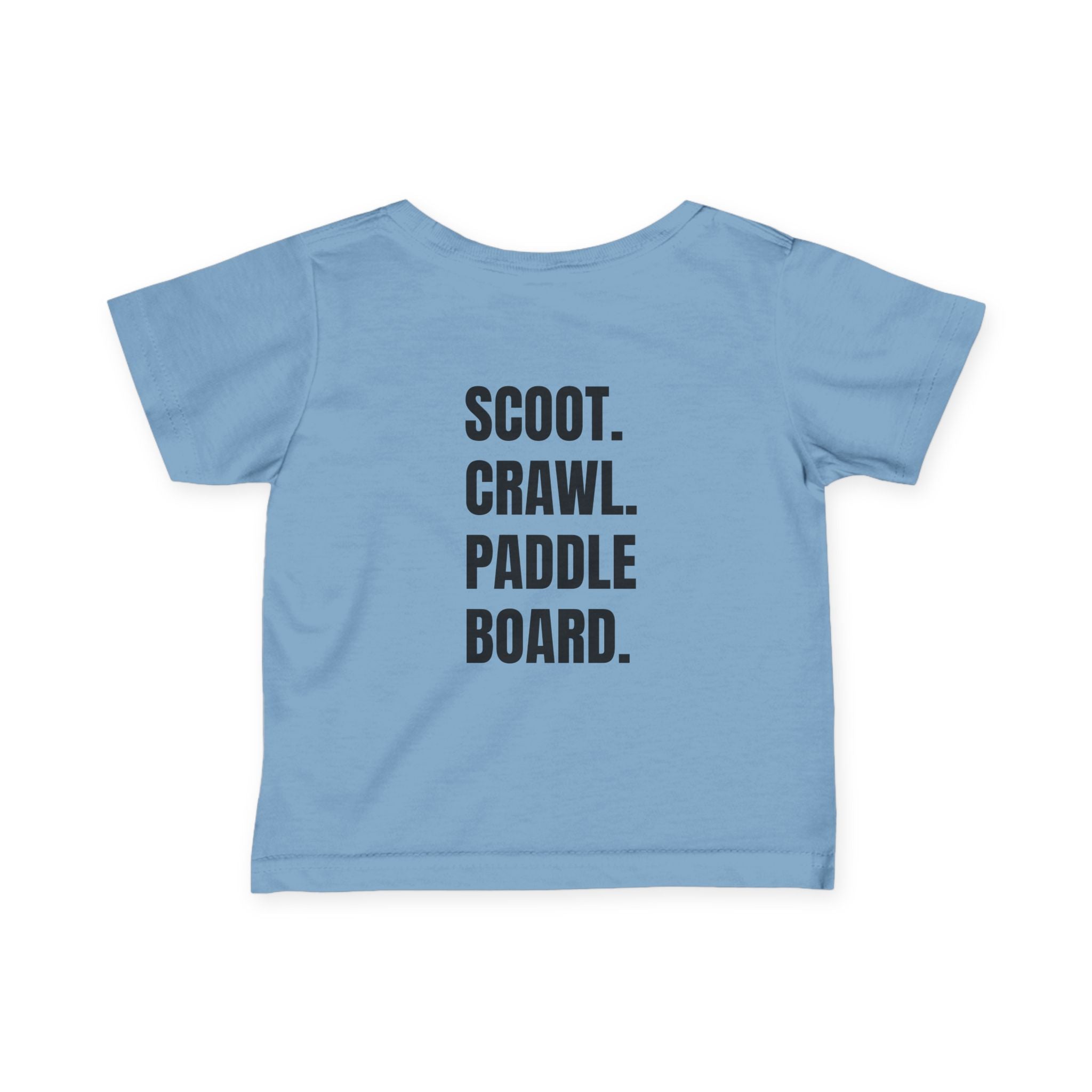 Infant (6M-24M)- "Stay Wild" (Front) "Scoot. Crawl. Paddleboard." (Back)