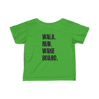 Infant (6M-24M)- "Stay Wild" (Front) "Walk. Run. Wakeboard." (Back)- In Black Writing